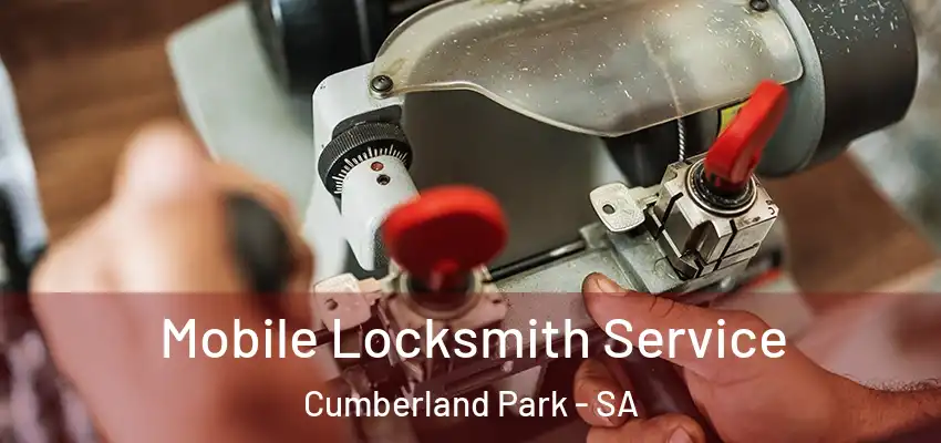 Mobile Locksmith Service Cumberland Park - SA