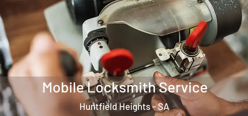 Mobile Locksmith Service Huntfield Heights - SA