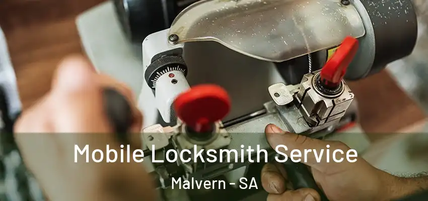 Mobile Locksmith Service Malvern - SA