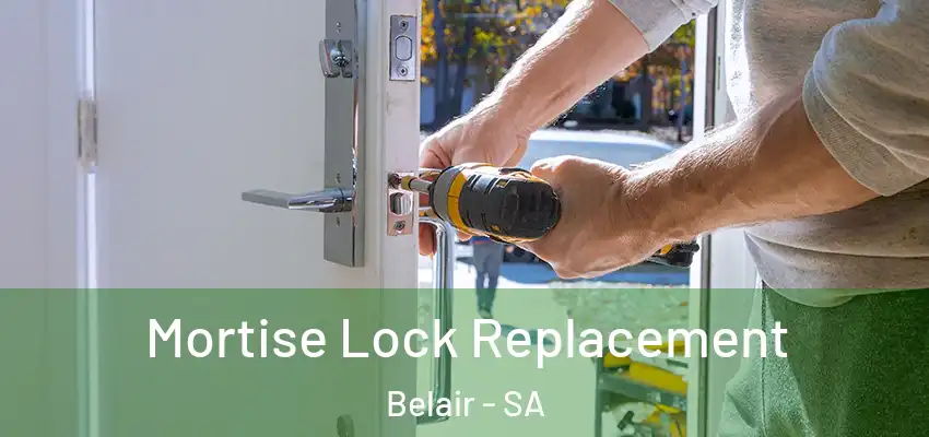 Mortise Lock Replacement Belair - SA
