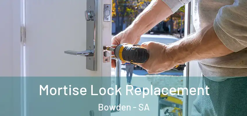Mortise Lock Replacement Bowden - SA