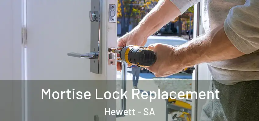  Mortise Lock Replacement Hewett - SA