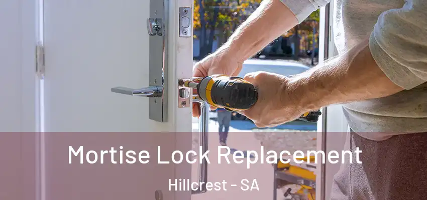  Mortise Lock Replacement Hillcrest - SA