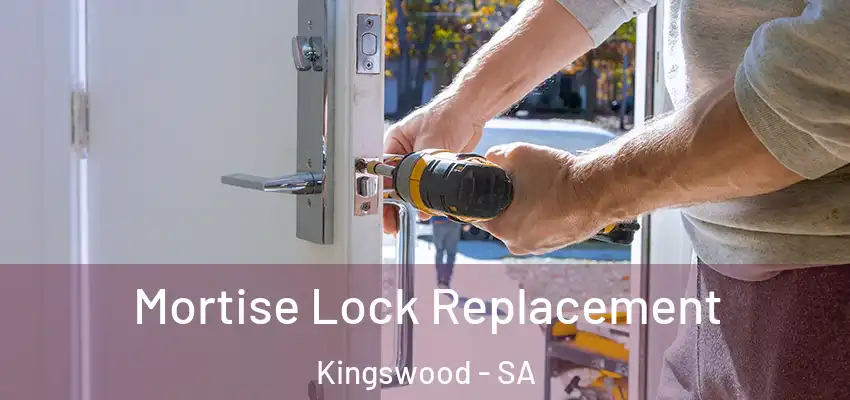 Mortise Lock Replacement Kingswood - SA