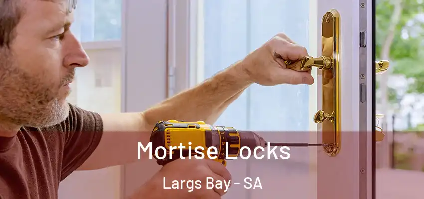 Mortise Locks Largs Bay - SA