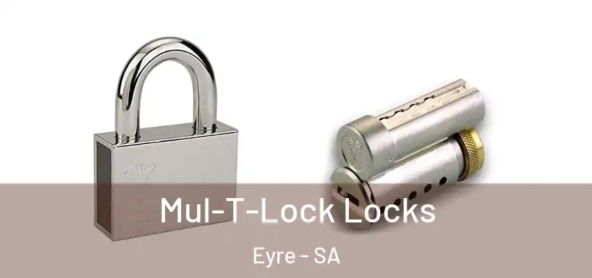  Mul-T-Lock Locks Eyre - SA