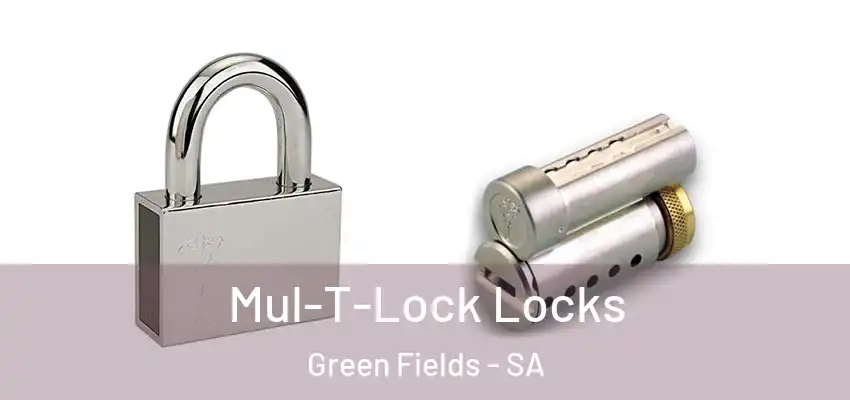 Mul-T-Lock Locks Green Fields - SA