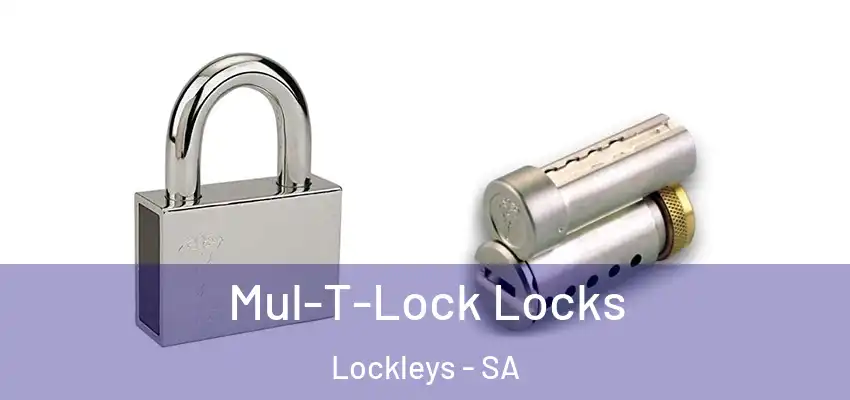 Mul-T-Lock Locks Lockleys - SA