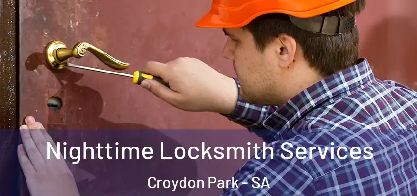 Nighttime Locksmith Services Croydon Park - SA