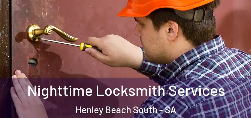 Nighttime Locksmith Services Henley Beach South - SA