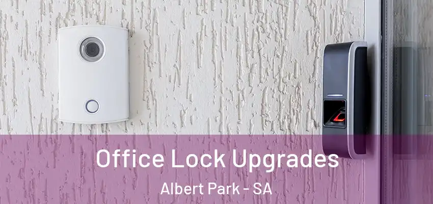 Office Lock Upgrades Albert Park - SA