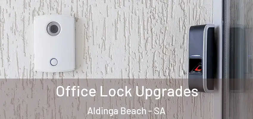 Office Lock Upgrades Aldinga Beach - SA