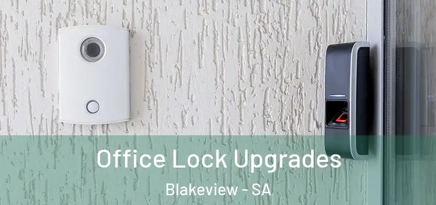Office Lock Upgrades Blakeview - SA