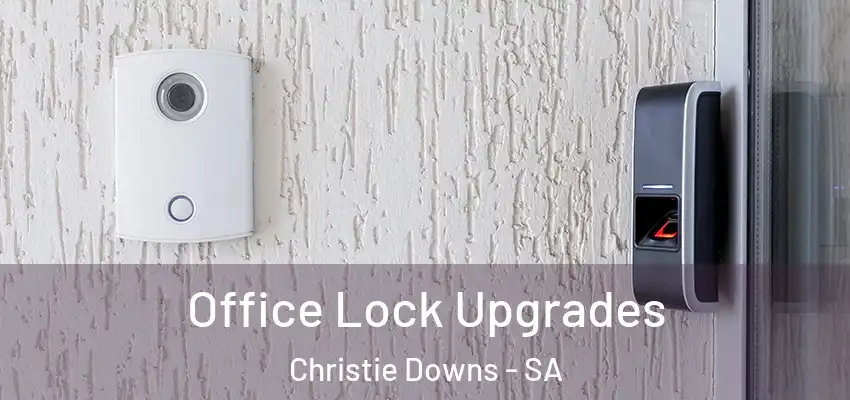 Office Lock Upgrades Christie Downs - SA
