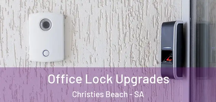 Office Lock Upgrades Christies Beach - SA