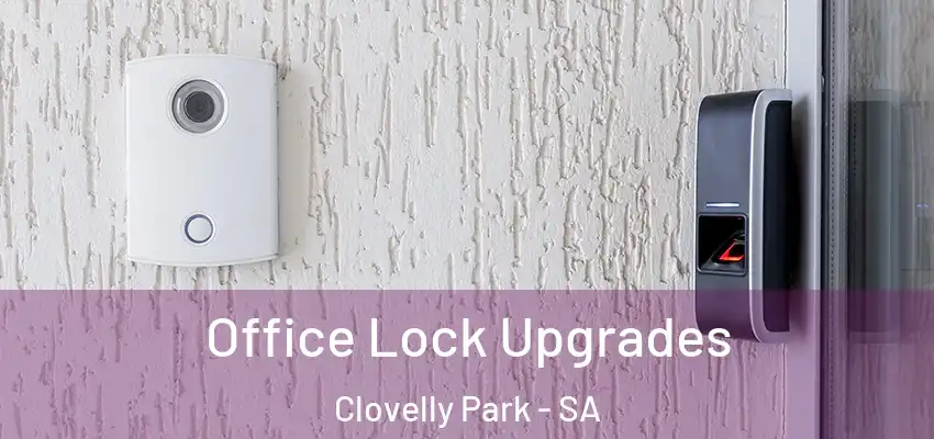 Office Lock Upgrades Clovelly Park - SA