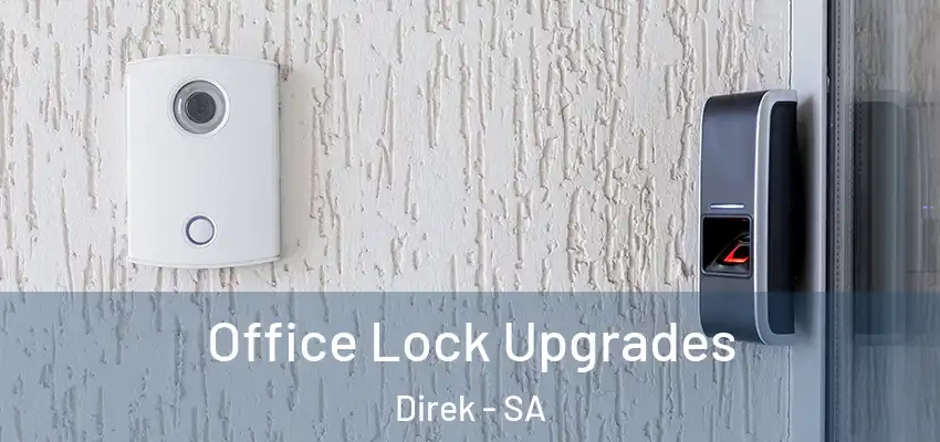 Office Lock Upgrades Direk - SA