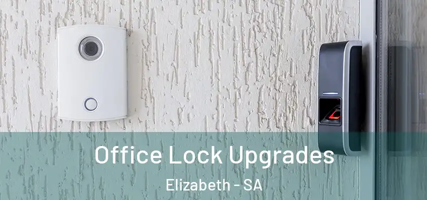 Office Lock Upgrades Elizabeth - SA