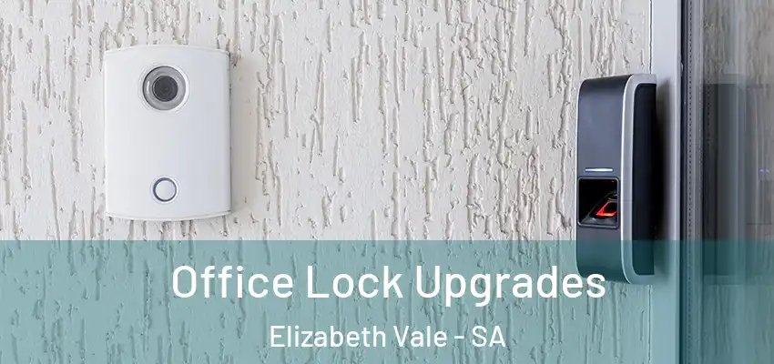 Office Lock Upgrades Elizabeth Vale - SA