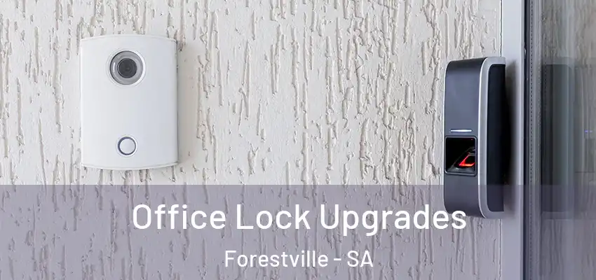  Office Lock Upgrades Forestville - SA