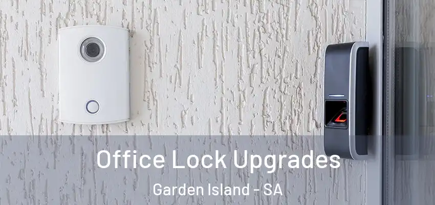 Office Lock Upgrades Garden Island - SA