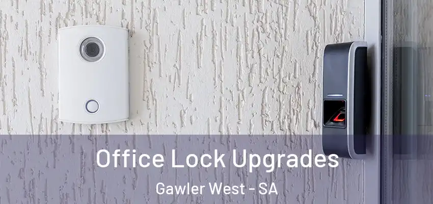 Office Lock Upgrades Gawler West - SA