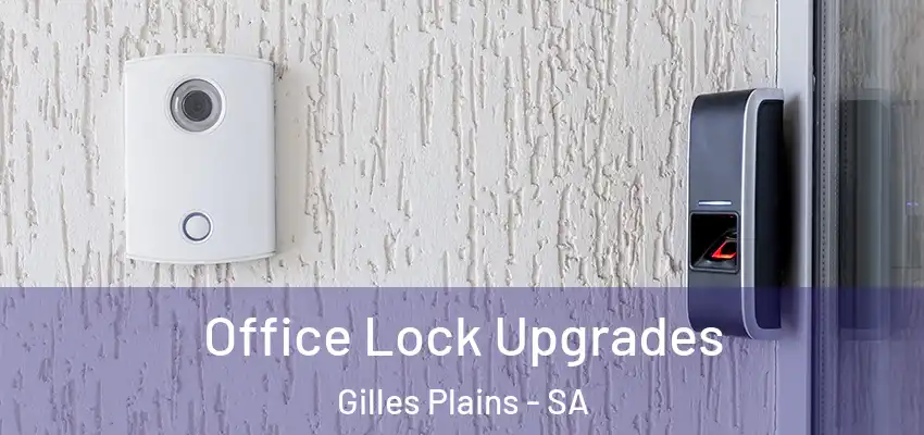 Office Lock Upgrades Gilles Plains - SA