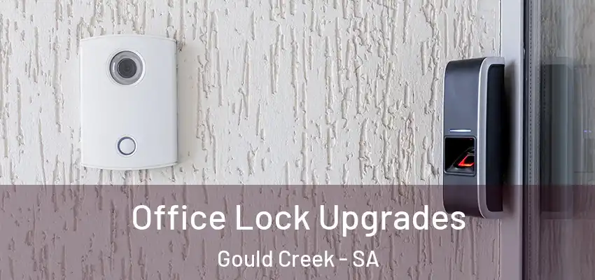 Office Lock Upgrades Gould Creek - SA