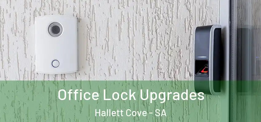 Office Lock Upgrades Hallett Cove - SA