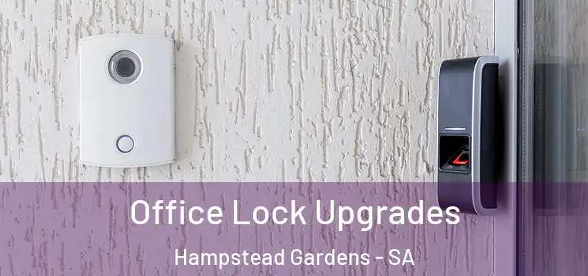 Office Lock Upgrades Hampstead Gardens - SA