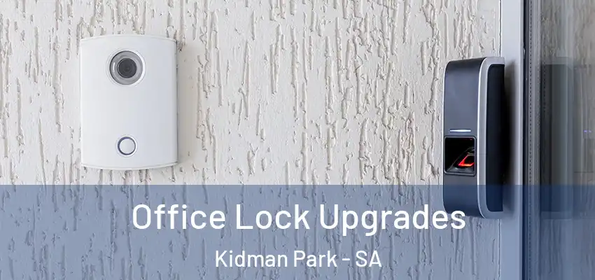 Office Lock Upgrades Kidman Park - SA