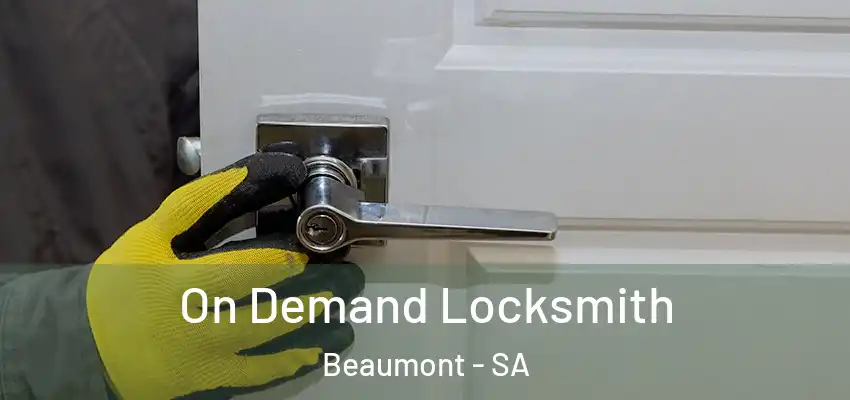  On Demand Locksmith Beaumont - SA