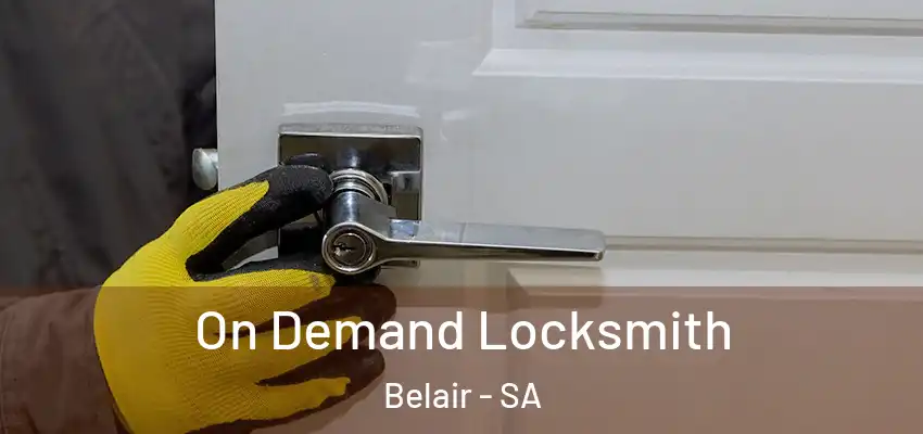 On Demand Locksmith Belair - SA