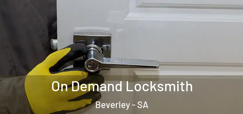 On Demand Locksmith Beverley - SA