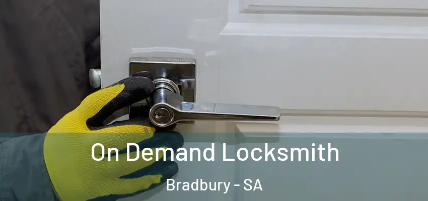 On Demand Locksmith Bradbury - SA