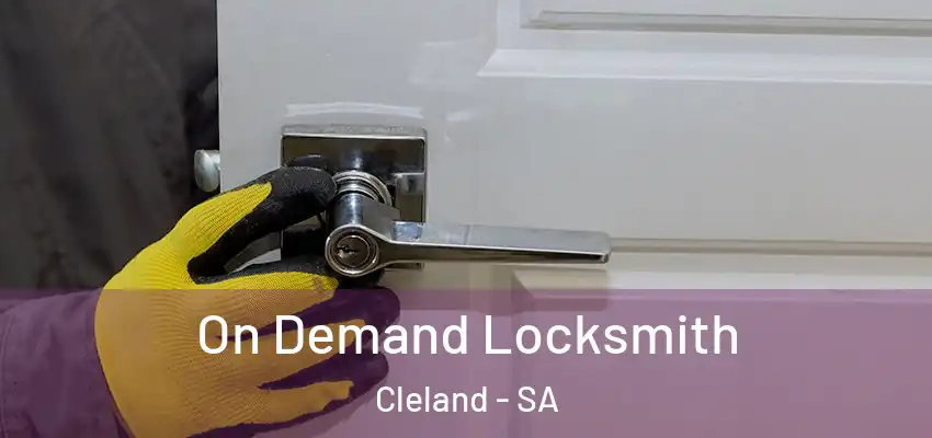 On Demand Locksmith Cleland - SA