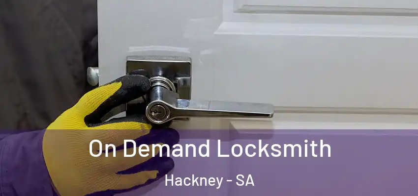  On Demand Locksmith Hackney - SA