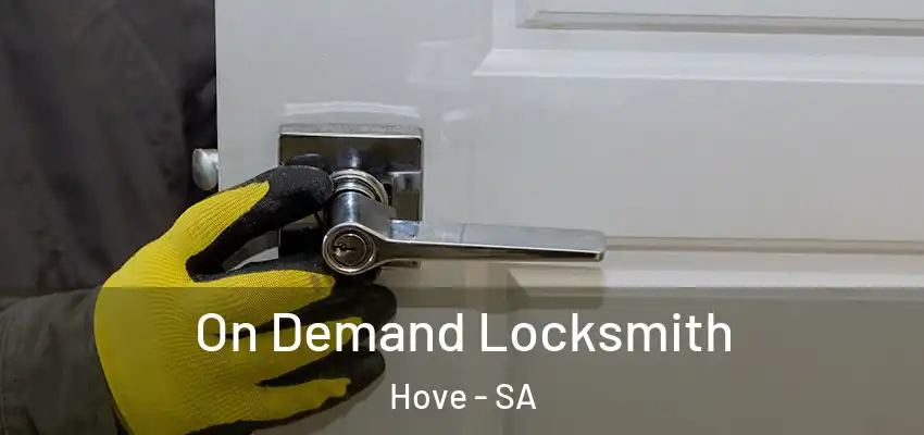 On Demand Locksmith Hove - SA