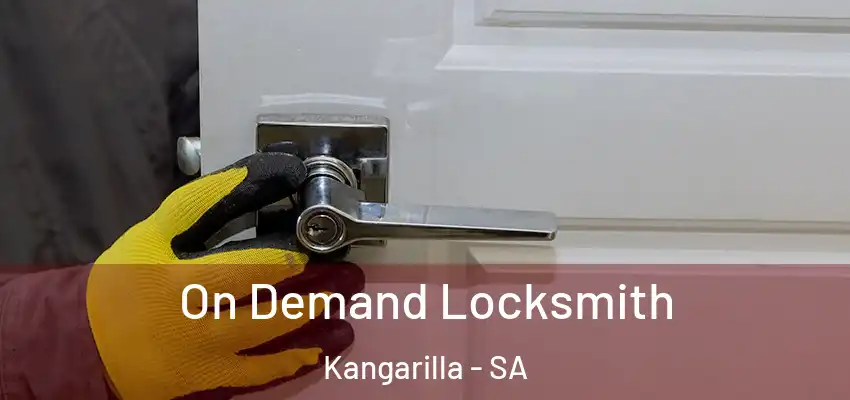 On Demand Locksmith Kangarilla - SA