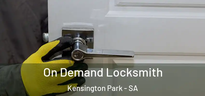 On Demand Locksmith Kensington Park - SA