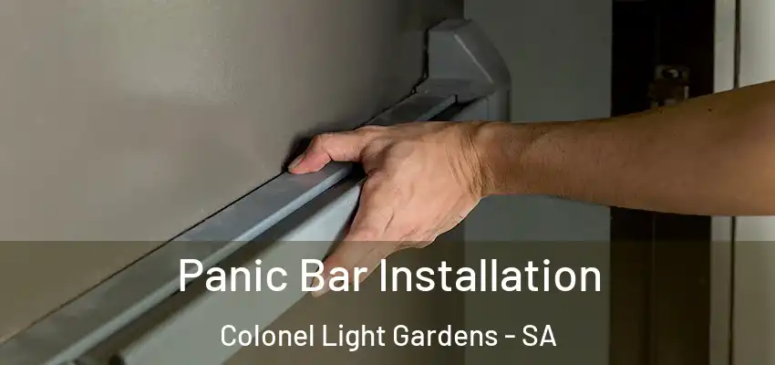 Panic Bar Installation Colonel Light Gardens - SA