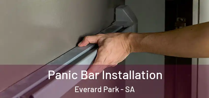 Panic Bar Installation Everard Park - SA