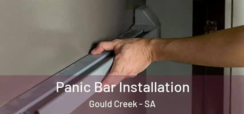 Panic Bar Installation Gould Creek - SA
