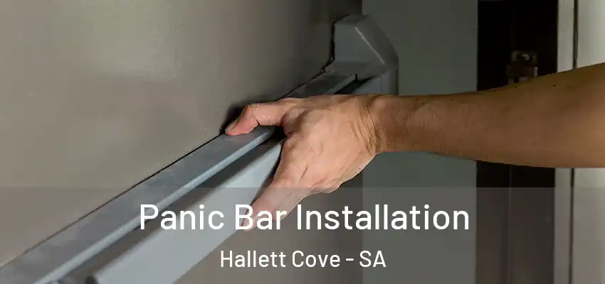 Panic Bar Installation Hallett Cove - SA