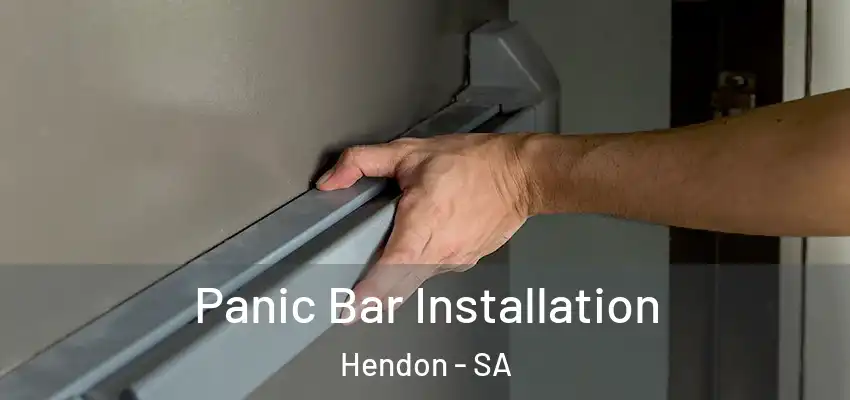 Panic Bar Installation Hendon - SA