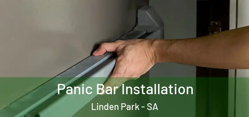  Panic Bar Installation Linden Park - SA