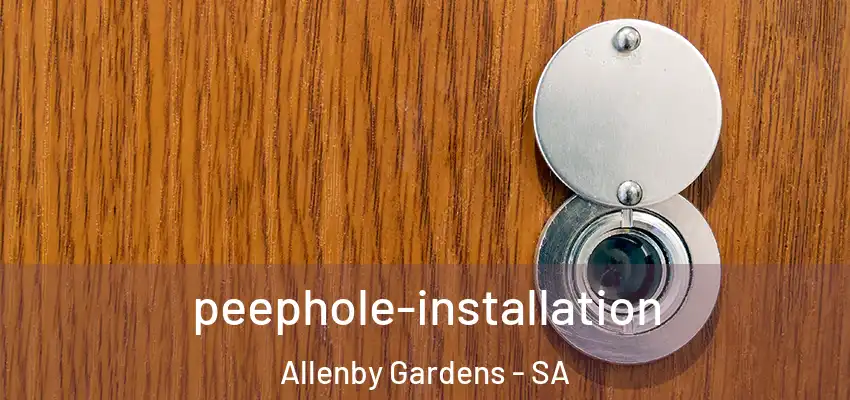 peephole-installation Allenby Gardens - SA