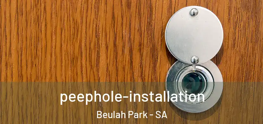 peephole-installation Beulah Park - SA