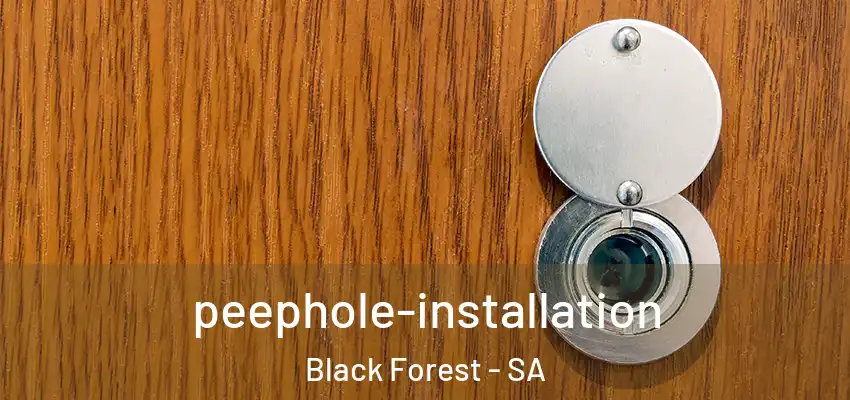  peephole-installation Black Forest - SA