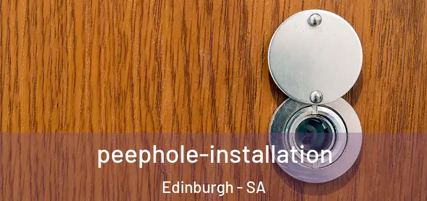  peephole-installation Edinburgh - SA